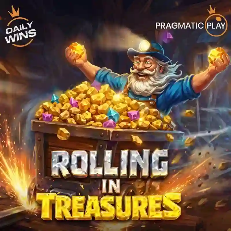Rolling in Treasures